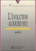 L&#039;evolution aujourd&#039;hui/ Denis Buican