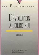 L'evolution aujourd'hui/ Denis Buican