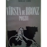 Nicolae Labis - Varsta de bronz. Poezii (Editia: 1971)