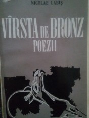 Nicolae Labis - Varsta de bronz. Poezii (Editia: 1971) foto