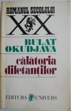 Calatoria diletantilor - Bulat Okudjava - Roman