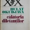 Calatoria diletantilor &ndash; Bulat Okudjava