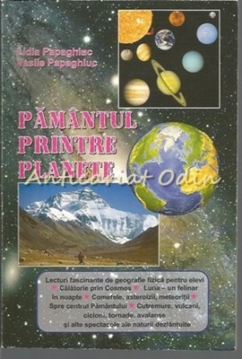 Pamantul Printre Planete - Lidia Papaghiuc, Vasile Papaghiuc Pamantul Printre Planete - Lidia Papaghiuc, Vasile Papaghiuc