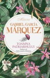 Toamna patriarhului - Hardcover - Gabriel Garc&iacute;a M&aacute;rquez - RAO
