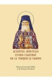 Acatistul Sfantului Cuvios Calistrat de la Timiseni si Vasiova