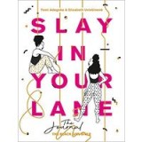 Slay In Your Lane