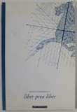 LIBER PREA LIBER , versuri de DONCA TEODORESCU , 1996 , DEDICATIE *