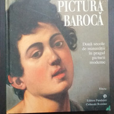 PICTURA BAROCA - DOUA SECOLE DE MINUNATII IN PRAGUL PICTURII MODERNE