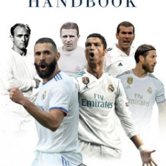 The Real Madrid Handbook: A Concise History of Real Madrid