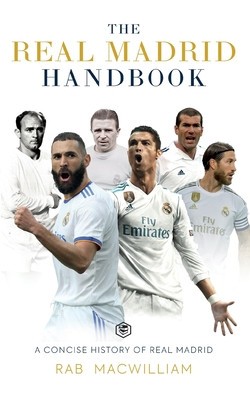 The Real Madrid Handbook: A Concise History of Real Madrid foto