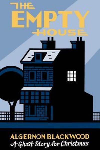 The Empty House: A Ghost Story for Christmas