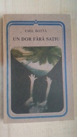 Un dor fara satiu- Emil Botta