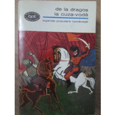 DE LA DRAGOS LA CUZA-VODA. LEGENDE POPULARE ROMANESTI-COLECTIV