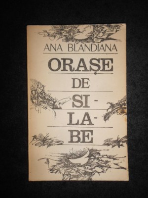 Ana Blandiana - Orase de silabe (1987) foto