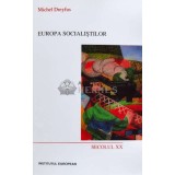 Europa socialistilor - 2000 - Michel Dreyfus ($N125)