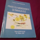 Cumpara ieftin FRATE CU MERIDIANELE SI PARALELELE-FLORENTIN SMARANDACHE