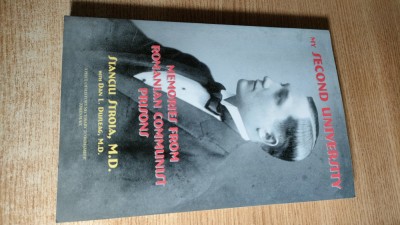 Stanciu Stroia - My Second University - Memories from Romanian Communist Prisons foto
