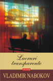Lucruri transparente | Vladimir Nabokov, Polirom