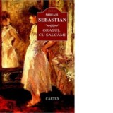 Orasul cu salcami - Mihail Sebastian