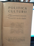 Politica Culturii, 30 prelegeri si comunicari organizate de Institutul Social Roman