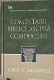 Comentarii Biblice Asupra Conducerii - John C. Maxwell - Editura Life - Crestinism, Leadership, Hardcover