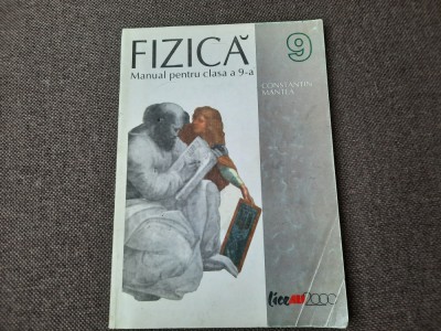 Constantin Mantea - Fizica. Manual pentru clasa a 9-a 1999 foto