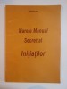 MARELE MANUAL SECRET AL INITIATILOR , ESMERALDA , 2003,*PREZINTA SUBLINIERI SI INSEMNARI