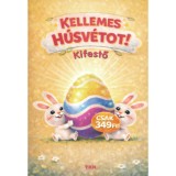 Kellemes H&uacute;sv&eacute;tot! kifestő