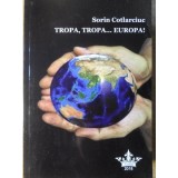 TROPA, TROPA... EUROPA! NOTE GRAVE DE CALATORIE-SORIN COTLARCIUC-234997
