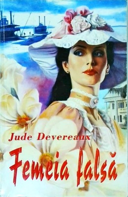 Jude Deveraux - Femeia falsa foto