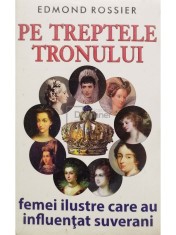 Edmond Rossier - Pe treptele tronului (Editia: 2014) foto