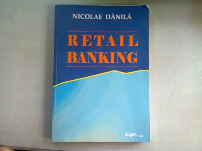 RETAIL BANKING - NICOLAE DANILA