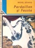 Pardaillan si Fausta - Michel Zevaco, 1970, Ion Creanga, Romana, Roman, Beletristica, 557 pagini