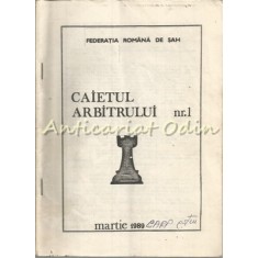 Caietul Arbitrului - Nr.:. 1, Martie 1989 - Federatia Romana De Sah