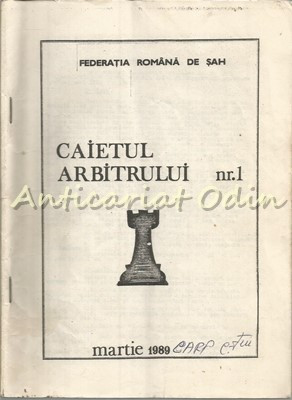 Caietul Arbitrului - Nr.:. 1, Martie 1989 - Federatia Romana De Sah foto