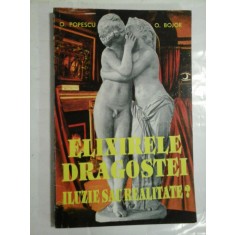 ELIXIRELE DRAGOSTEI - ILUZIE SAU REALITATE? - O. POPESCU * O. BOJOR