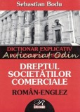 Cumpara ieftin Dictionar Explicativ Termeni Juridici - Sebastian Bodu, Rosetti, Dreptul Societatilor, Roman-Englez, 216 pagini
