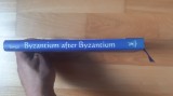 Nicolae Iorga - Byzantium after Byzantium (2000) Bizant dupa Bizant . Istoria Bizantului / editie in limba engleza cartonata
