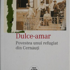 Dulce-amar. Povestea unui refugiat din Cernauti – Sergiu Flondor