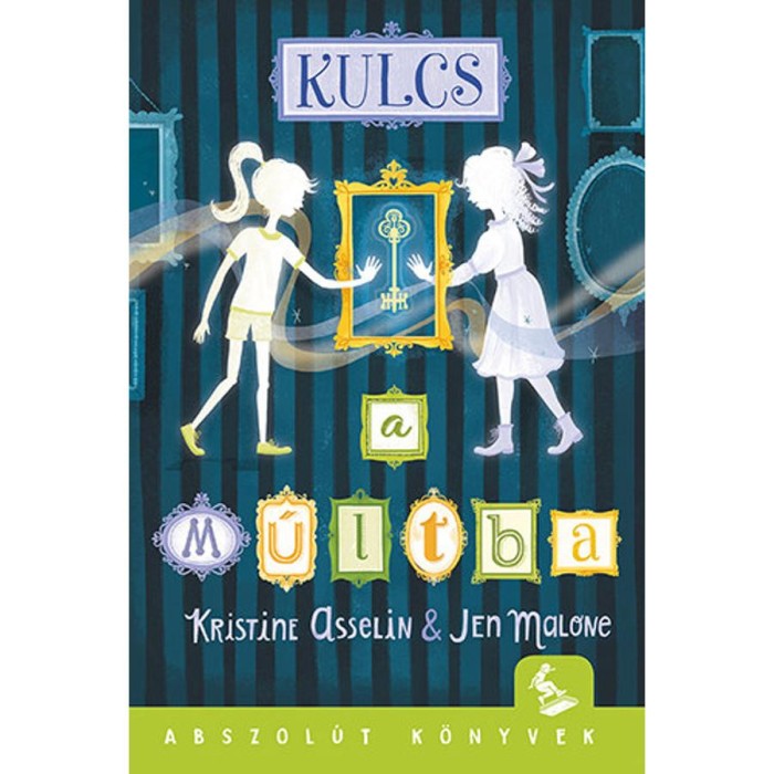 Kulcs a m&uacute;ltba - Kristine Asselin