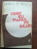 Usor cu pianul pe scari- Marin Sorescu