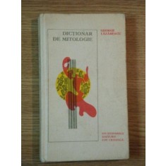 DICTIONAR DE MITOLOGIE de GEORGE LAZARESCU , 1979