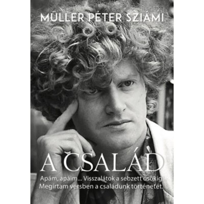 A csal&amp;aacute;d - Ap&amp;aacute;m,ap&amp;aacute;im..Visszal&amp;aacute;tok a sebzett ős&amp;ouml;kig. Meg&amp;iacute;rtam versben a csal&amp;aacute;dunk t&amp;ouml;rt&amp;eacute;net&amp;eacute;t. - M&amp;uuml;ller P&amp;eacute;ter Szi&amp;aacute;mi foto