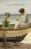 Marea otravita. Povestea familiei Mazzeo - Elena Magnani