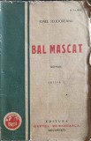 Bal Mascat Editia I - Ionel Teodoreanu (1929, Cartea Romaneasca) - Roman Beletristica, Editie Veche