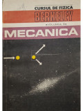 Charles Kittel - Cursul de fizica Berkeley, vol. 1 - Mecanica (Editia: 1981)