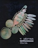 Dacia, Vasile Parvan, Editura Stiintifica, Coperta Cartonata, Stare Foarte Buna, Colectia Popoare Culturi Civilizatii