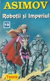 Cumpara ieftin Asimov - Robotii si imperiul