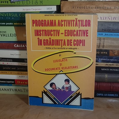VIORICA PREDA - PROGRAMA ACTIVITATILOR INSTRUCTIV-EDUCATIVE IN GRADINITA DE COPII , ED. A II-A , REVIZUITA , 2005 * foto