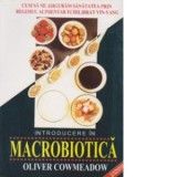 Introducere in macrobiotica - Oliver Cowmeadown